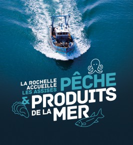 Agglomération de La Rochelle // Campagne Assises de la pêche et des produits de la mer
